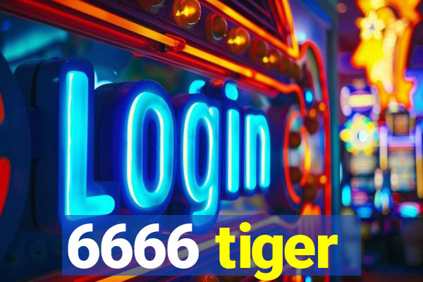 6666 tiger